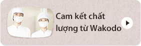 Cam kết chất lượng từ Wakodo